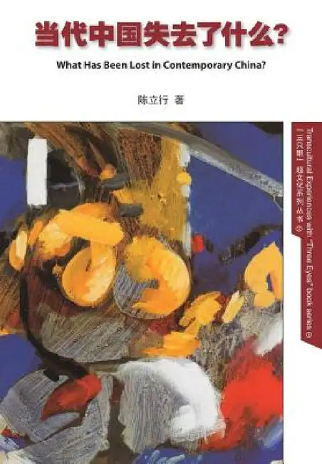 What has Been Lost in contemporary China? by Lixing Chen