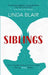 Siblings: How to Handle Sibling Rivalry to Create Lifelong Loving Bonds by Linda Blair