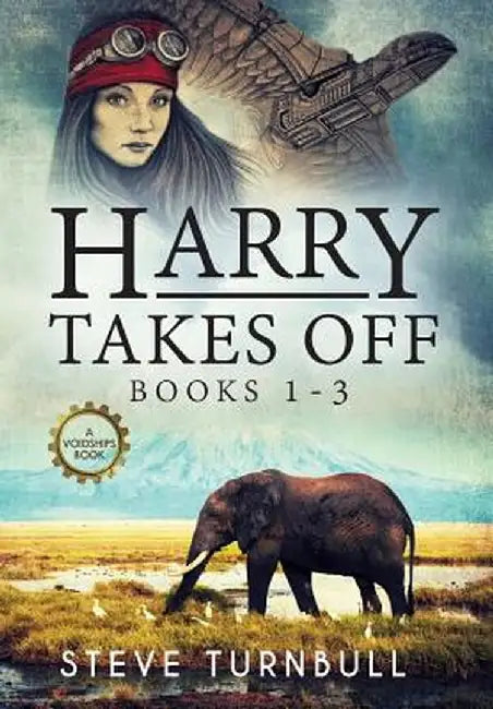 Harry Takes Off: Books 1-3 by Steve Turnbull