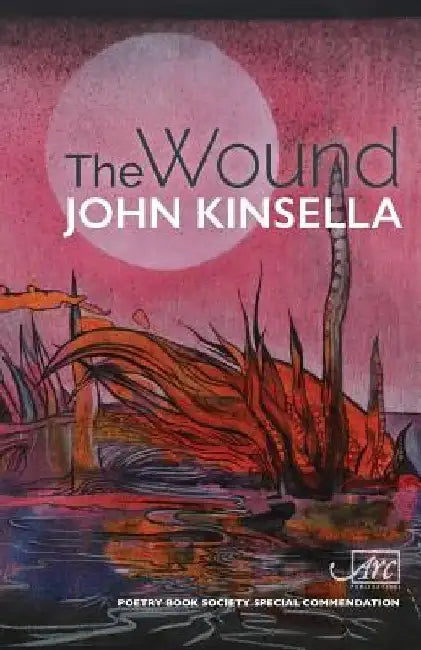 The Wound by John Kinsella