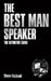 The Best Man Speaker: The Definitive Guide To The Best Man Speech by Simon J. Bucknall