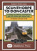Scunthorpe To Doncaster by Vic Mitchell