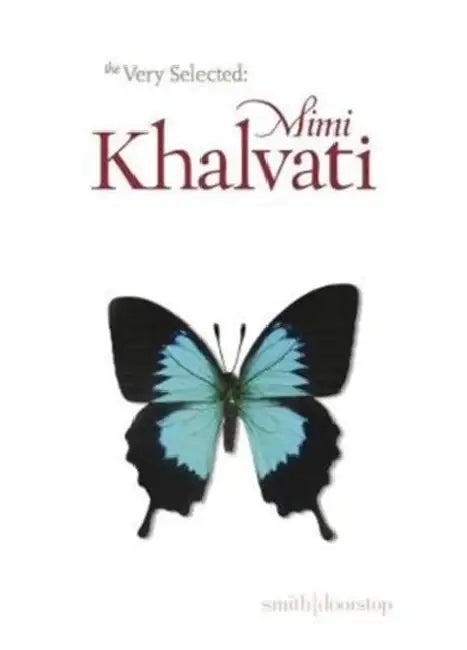 Very Selected Poems: Mimi Khalvati by Mimi Khalvati