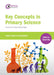 Key Concepts in Primary Science: Audit and Subject Knowledge by Vivian Cooke