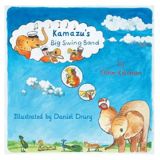 Kamazu's Big Swing Band by John Kitchen, Daniel Drury