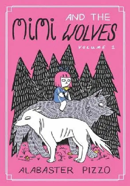 Mimi and the Wolves by Alabaster Pizzo