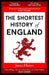 The Shortest History of England by James Hawes