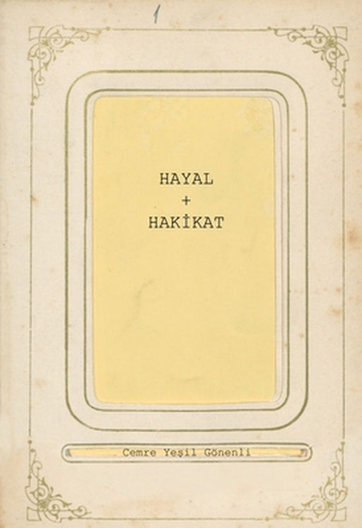 Hayâl & Hakİkât by Cemre Yesil Gönenli