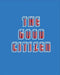 The Good Citizen