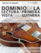 Dominio de la lectura a primera vista para guitarra by Joseph Alexander