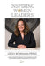 Inspiring Women Leaders by Leigh Bowman-Perks