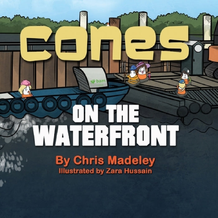 Cones on the Waterfront by Chris Madeley, Zara Hussain