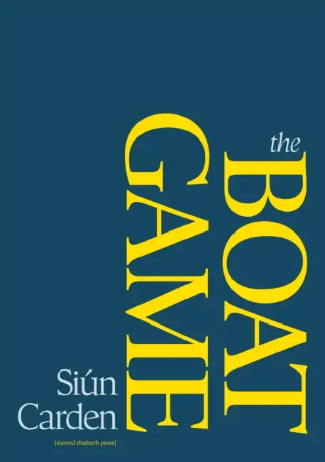 The Boat Game by Siun Carden