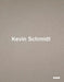 Kevin Schmidt by Nigel Prince, Charo Neville, Kathleen Ritter