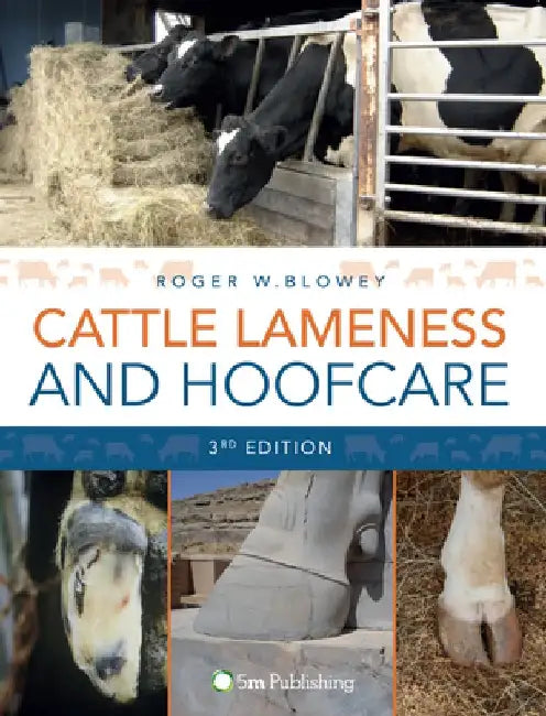 Cattle Lameness and Hoofcare: 3rd Edition by Roger W. Blowey