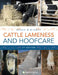 Cattle Lameness and Hoofcare: 3rd Edition by Roger W. Blowey