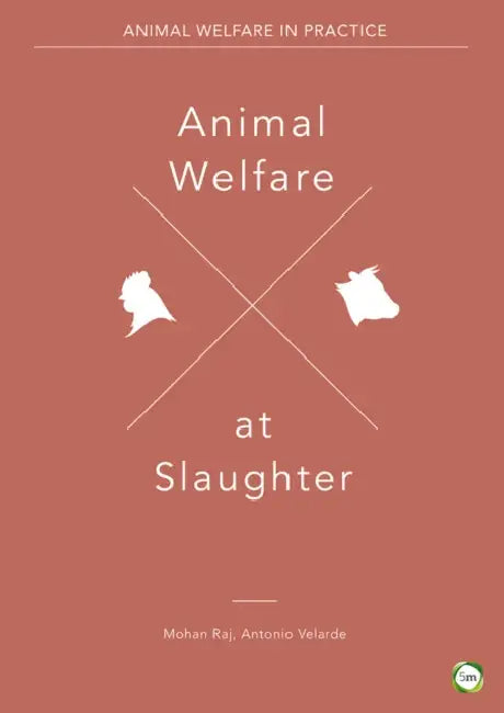 Animal Welfare at Slaughter by Antonio Velarde, Mohan Raj, Temple Grandin