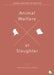 Animal Welfare at Slaughter by Antonio Velarde, Mohan Raj, Temple Grandin