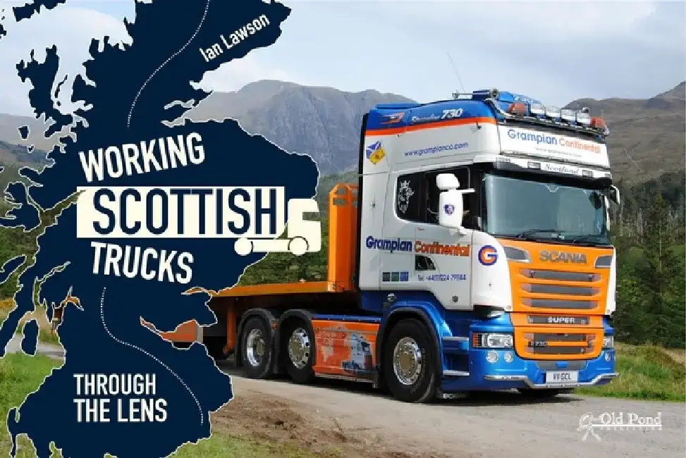 Working Scottish Trucks: Through the Lens by Ian Lawson