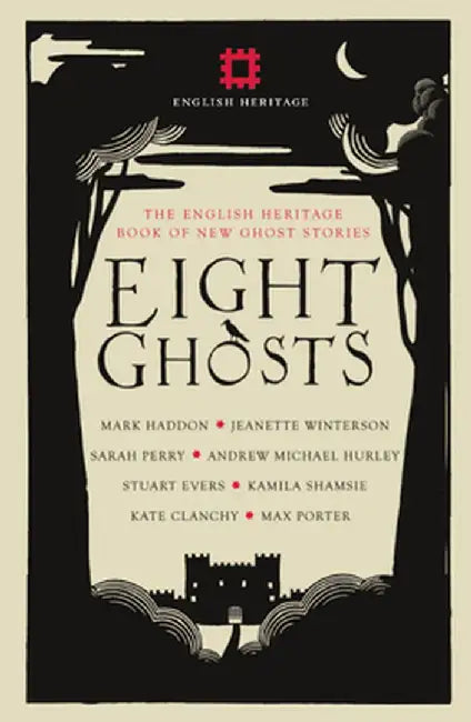 Eight Ghosts: The English Heritage Book of Ghost Stories by Sarah Perry