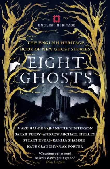 Eight Ghosts: The English Heritage Book of New Ghost Stories by Author
