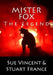 Mister Fox: The Legend by Stuart France