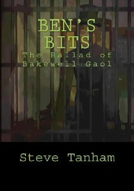 Ben's Bits: The Ballad of Bakewell Gaol by Sue Vincent