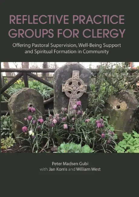 Reflective Practice Groups for Clergy by Peter Madsen Gubi