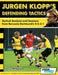 Jurgen Klopp's Defending Tactics - Tactical Analysis and Sessions from Borussia Dortmund's 4-2-3-1 by Athanasios Terzis, Alex Fitzgerald