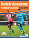 Dutch Academy Football Coaching (U14-15) - Functional Training & Tactical Practices from Top Dutch Coaches by Andries Ulderink, Henk Mariman, Han Berger