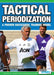 Tactical Periodization - A Proven Successful Training Model by Juan Luis Delgado Bordonau, José Alberto Mendez Villanueva