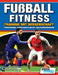 Fußball Fitness Training mit Wissenschaft - Fitnesstraining - Schnelligkeit & Agilität - Verletzungsprävention by Adam Owen Ph. D., Alexandre Dellal Ph. D.