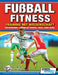 Fußball Fitness Training mit Wissenschaft - Periodisierung - Saisonales Training - Small Sided Games by Adam Owen Ph. D., Alexandre Dellal Ph. D.