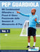 Pep Guardiola - 88 Combinazioni Offensive e Flussi di Gioco Posizionale dalle Sessioni di Allenamento di Pep by Soccertutor Com