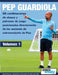 PEP GUARDIOLA - 88 combinaciones de ataque y patrones de juego posicionales directamente de las sesiones de entrenamiento de Pep by Soccertutor Com