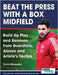 Beat the Press With a Box Midfield - Build Up Play and Sessions from Guardiola, Alonso and Arteta's Tactics by Terzis, Athanasios