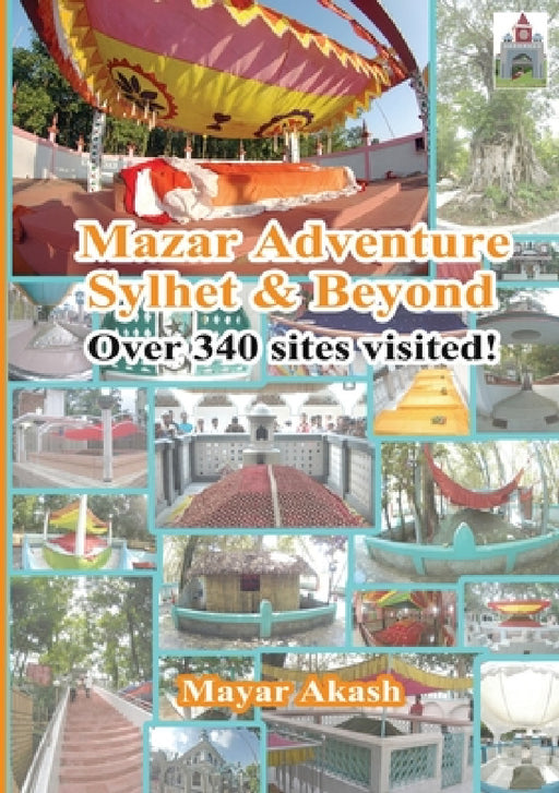 Mazar Adventure Sylhet and Beyond by Mayar Akash