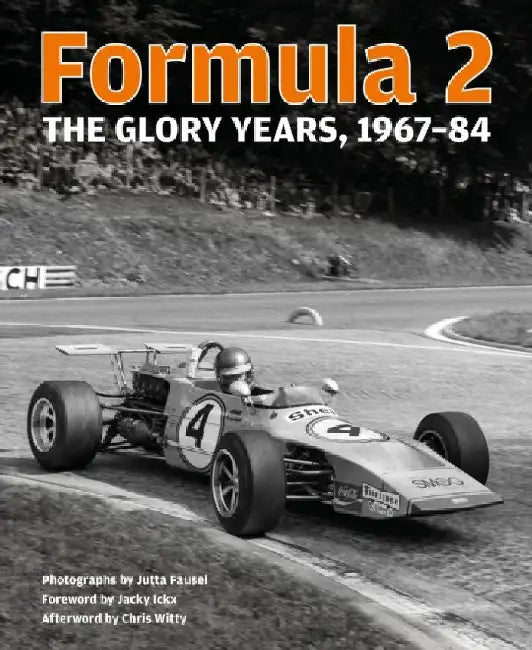 Formula 2: The Glory Years: 1967-84 by Chris Witty