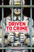 Driven to Crime: True Stories of Wrongdoing in Motor Racing by Crispian Besley