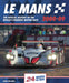Le Mans 2000-09: The Official History of the World's Greatest Motor Race by John Brooks