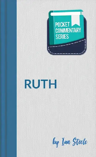 Ruth - Pocket Commentary Series by Ian Steele