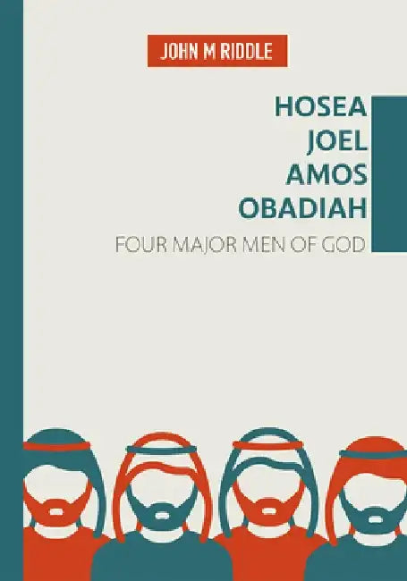 Hosea, Joel, Amos, Obadiah by John Riddle