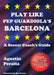 Play Like Pep Guardiola's Barcelona: A Soccer Coach's Guide by Agustín Peraita, Ray Power