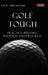 Golf Tough: Practice, Prepare, Perform and Progress by Dan Abrahams