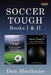 Soccer Tough: Books I & II by Abrahams, Dan