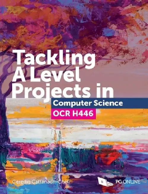 Tackling A Level projects in Computer Science OCR H446 by Ceredig Cattanach-Chell