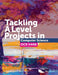 Tackling A Level projects in Computer Science OCR H446 by Ceredig Cattanach-Chell