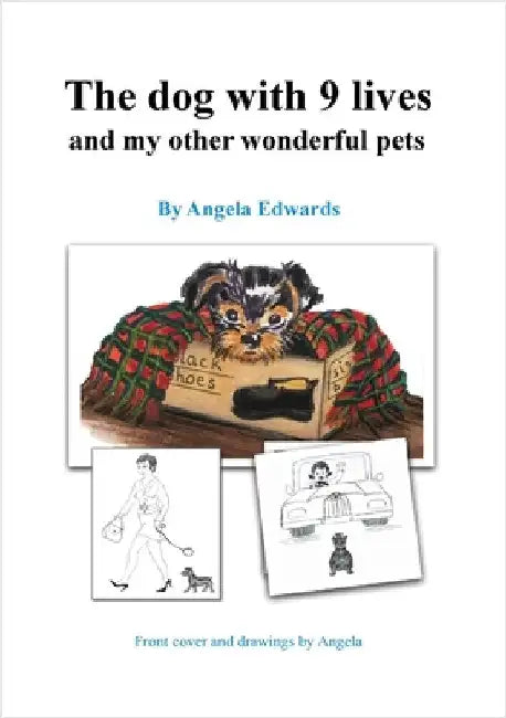 The dog with 9 lives: and my other wonderful pets by Edwards, Angela