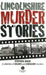 Lincolnshire Murder Stories by Stephen Wade