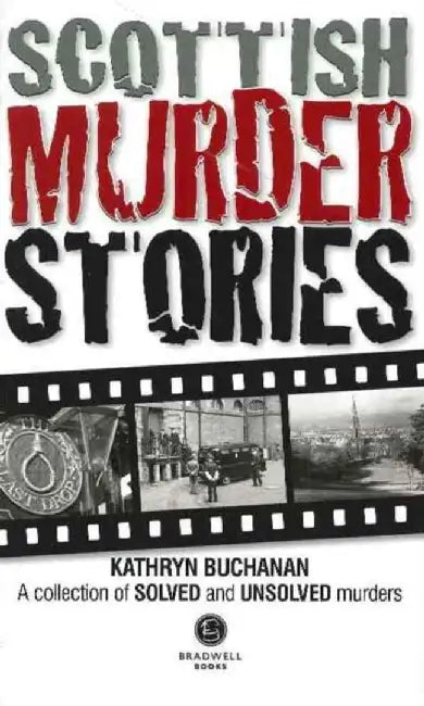 Scottish Murder Stories by Kathryn Buchanan